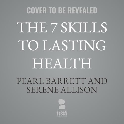 Couverture de The 7 Skills to Lasting Health