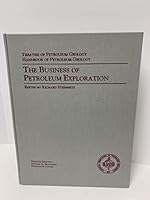 TR - The Business of Petroleum Exploration (Treatise of Petroleum Geology Handbook of Petroleum Geology Series)