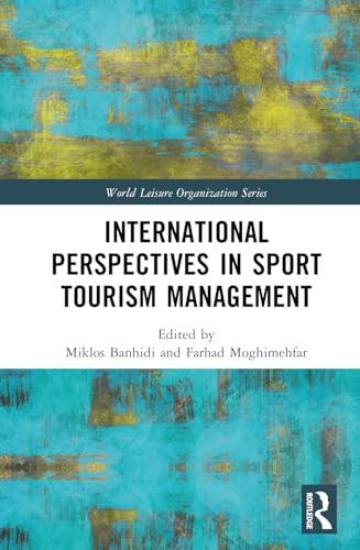 International Perspectives in Sport Tourism Management (World Leisure Organization Series)