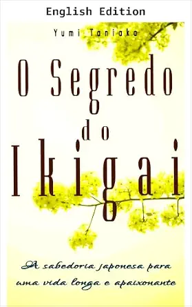 The Secret of Ikigai