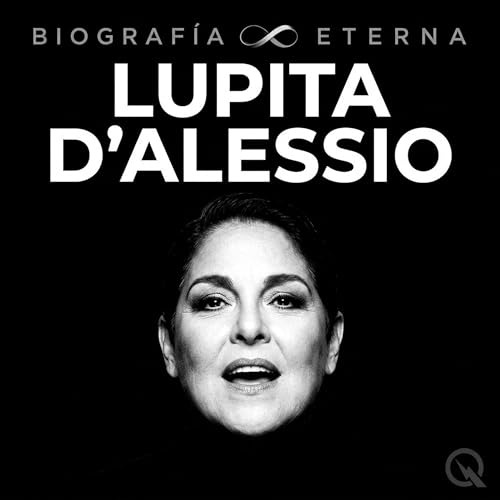 『Lupita D'Alessio - Biograf&iacute;a Eterna』のカバーアート