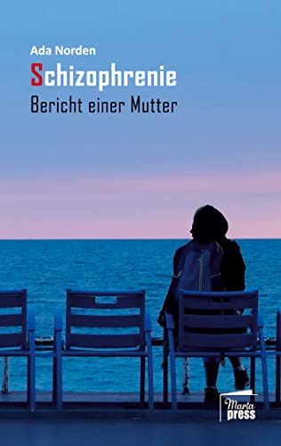 Schizophrenie: Bericht einer Mutter