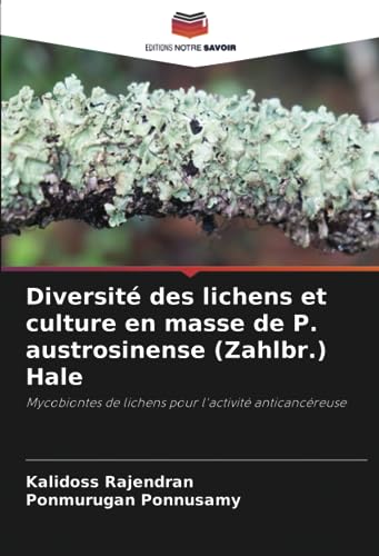 Diversité des lichens et culture en masse de P. austrosinense (Zahlbr.) Hale: Mycobiontes de lichens pour l'activité anticancéreuse