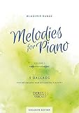 MELODIES for PIANO, VOLUME I, 9 BALLADS: FOR BEGINNERS AND ADVANCED PIANISTS, EXCLUSIVE EDITION - Ellen Peter Komponist: Wladimir Runge 