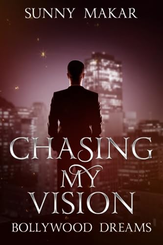 Chasing My Vision: Bollywood Dreams