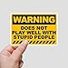 (3Pcs) Warning Does Not Play Well with Stupid People Sticker Funny Quote Sign Stickers Decorative Humorous Waterproof Vinyl Decal for Laptop Water Bottle Tumbler Notebook Size 3x2.1 Inches