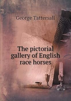 Paperback The pictorial gallery of English race horses Book