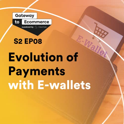 The Evolution of Payments with E-wallets