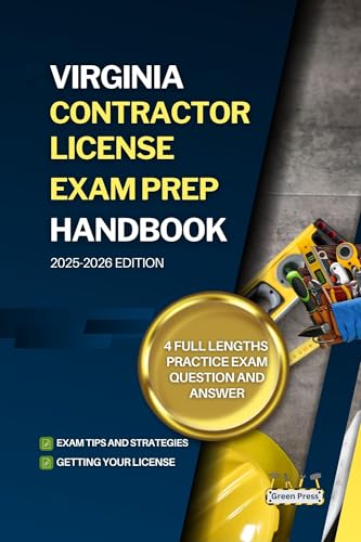 VIRGINIA CONTRACTOR LICENSE EXAM PREP HANDBOOK : A Complete Guide to Passing the Exam on Your First Try (USA GENERAL CONTRACTOR LICENSE EXAM PREP GUIDES)
