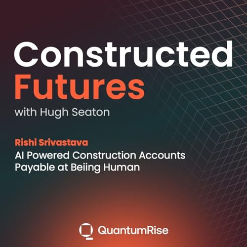 Rishi Srivastava: AI Powered Construction Accounts Payable at Beiing Human