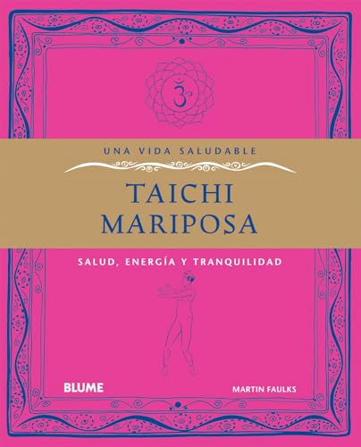 Taichi mariposa: Salud, energía y tranquilidad (Una vida saludable) (Spanish Edition)