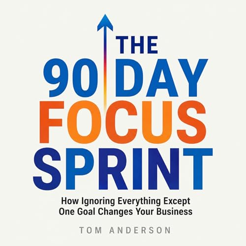 The 90 Day Focus Sprint cover art