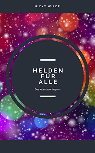 Helden für alle – Das Abenteuer beginnt: Sammelband #1