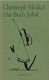 Das Buch Jubal: Gedicht-Zyklus (Broschur) - Christoph Meckel Christoph Meckel 