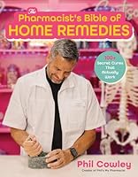 The Pharmacist's Bible of Home Remedies: 100+ Secret Cures That Actually Work B0FXPFRL93 Book Cover