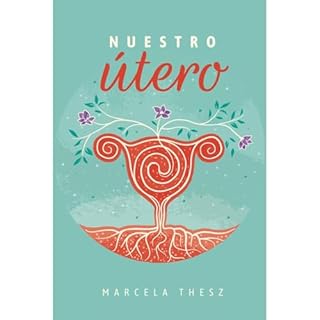 Nuestro Utero Audiolibro Por Marcela Thesz arte de portada
