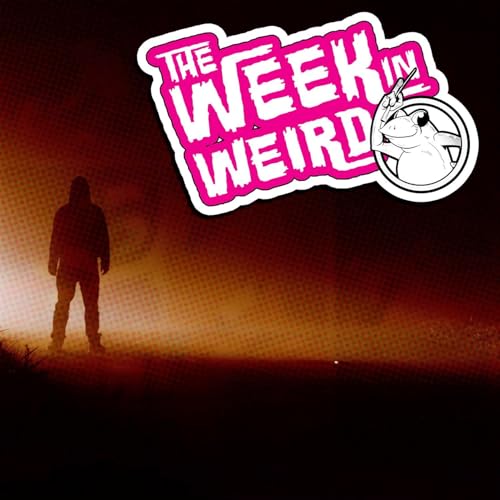 Week in Weird 1-20-26 cover art