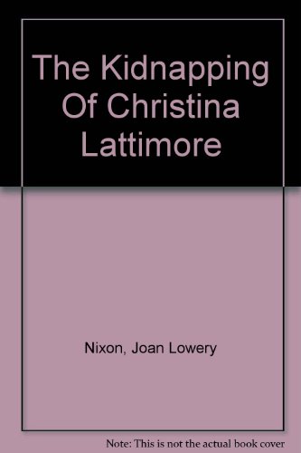 The Kidnapping Of Christina Lattimore 0606304118 Book Cover