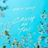 CRUSH ON YOU 歌詞