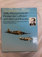 Willy Messerschmitt - Pionier der Luftfahrt und des Leichtbaues 3763761039 Book Cover