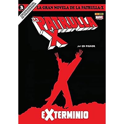 La gran novela de la patrulla-x. exterminio