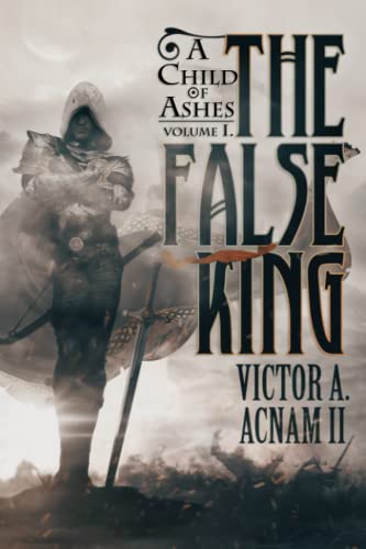 A Child of Ashes: Volume 1: The King