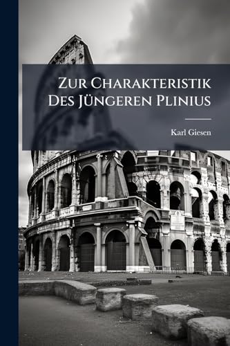 Zur Charakteristik Des Jüngeren Plinius (German Edition)