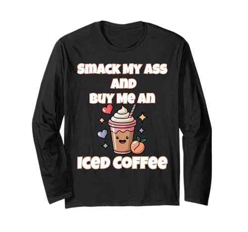Smack My Ass and Buy Me an Iced Coffee ����Ȃ��Ƃ킴 ����T�V���c