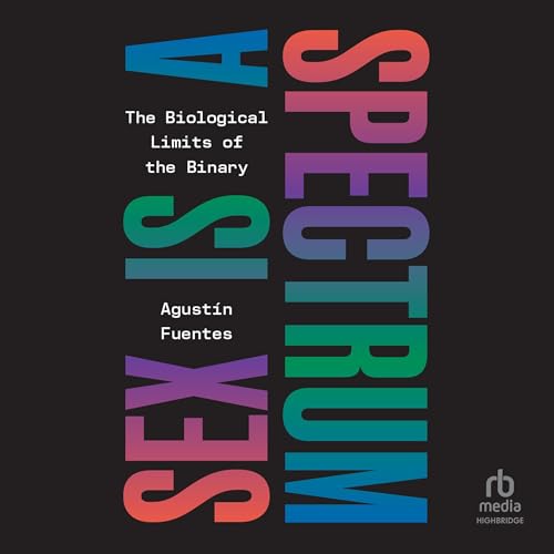 Sex Is a Spectrum by Agustin Fuentes episode artwork
