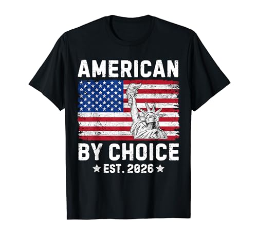 American By Choice Est 2026 Proud New USA Citizen T�V���c