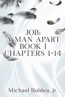 Job: A Man Apart: Chapters 1-14 1962881016 Book Cover