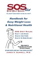 SOS Diet Handbook: Handbook For Easy Weight Loss & Nutritional Health 0982560125 Book Cover