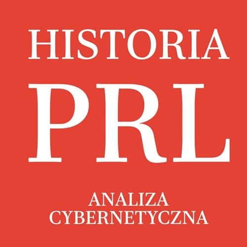 Historia PRL - analiza cybernetyczna cover art