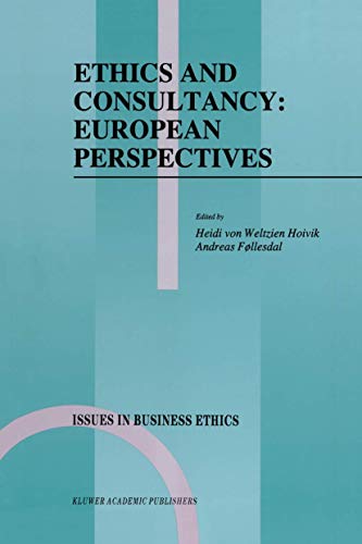 Ethics and Consultancy: European Perspectives (Issues in Business Ethics, 7)