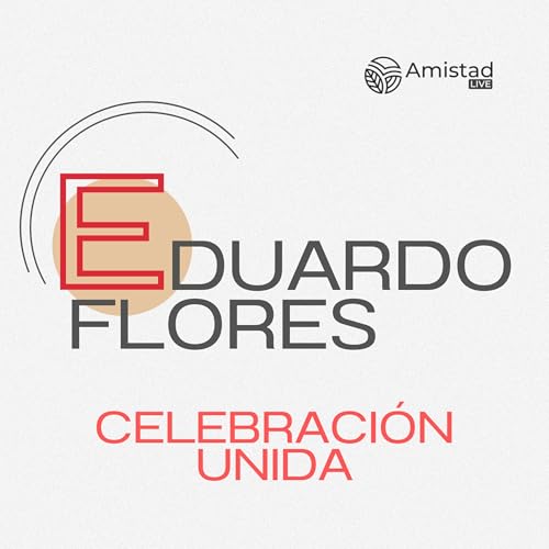 Celebraci&oacute;n unida - Eduardo Flores