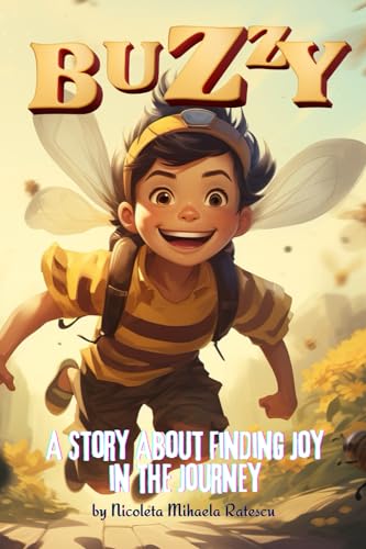 Buzzy: A Story About Finding Joy in the Journey