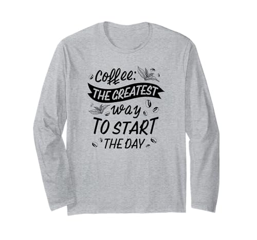 Coffee The Greatest Way To The Day - Funny ����T�V���c