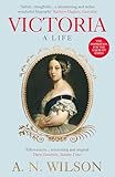 Victoria: A Life