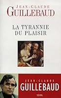 Tyrannie Du Plaisir 2020289490 Book Cover