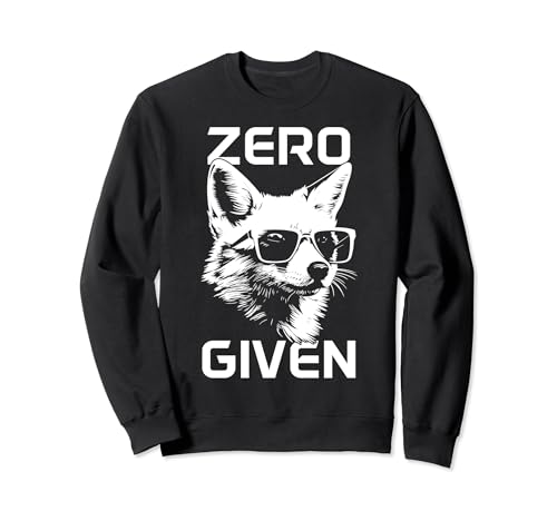 Zero Fox Given Funny Fox Wearing Sunglasses Fox Lover Sweatshirt