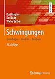  Schwingungen: Grundlagen – Modelle – Beispiele
