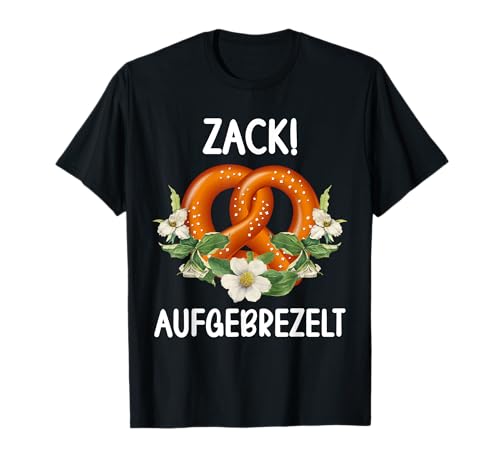 Zack aufgebrezelt Trachten Dirndl Ersatz T-Shirt
