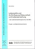 Lebensstile und ihr Einfluss auf Gesundheit und Lebenserwartung. Der Lebenserwartungssurvey des BibB. Projekt- und Materialdokumentation. (Materialien zur Bevölkerungswissenschaft. 2001. Heft 102a)(0178-918X) - Karla Gärtner