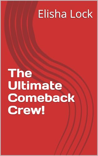 The Ultimate Comeback Crew! (English Edition)