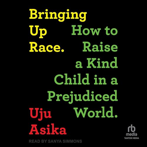Bringing Up Race Audiolibro Por Uju Asika arte de portada