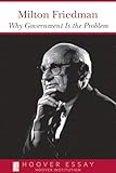 Why Government Is the Problem (Essays in Public Policy)