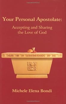 Hardcover Your Personal Apostolate: Accepting and Sharing the Love of God Book