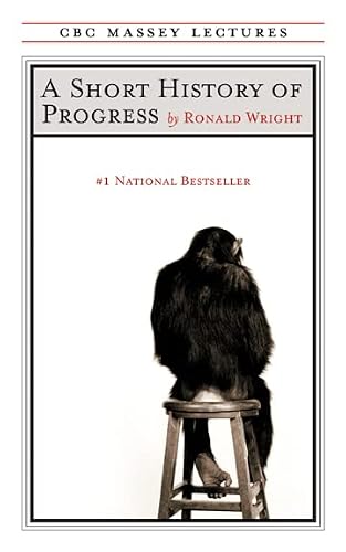 A Short History Of Progress: Fifteenth Anniversary Edition (The Cbc Massey Lectures) #TOP2