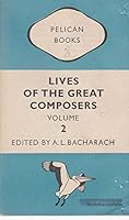 Lives of the Great Composers. Volume 2. Beethoven and the Romantics B003U83TC0 Book Cover