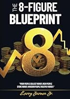 THE EIGHT FIGURE BLUEPRINT B0DCH7RDPK Book Cover